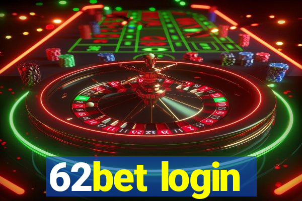 62bet login
